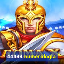 44444 numerologia